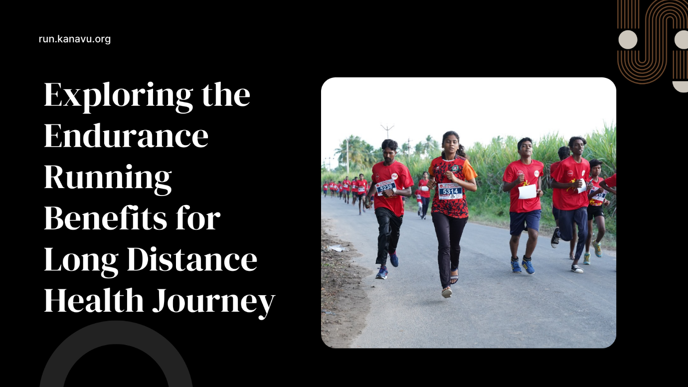 Exploring the Endurance Running Benefits for Long Distance Health Journey