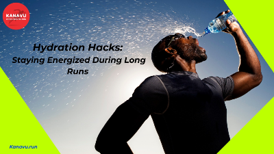 Hydration Hacks: Staying Energized During Long Runs