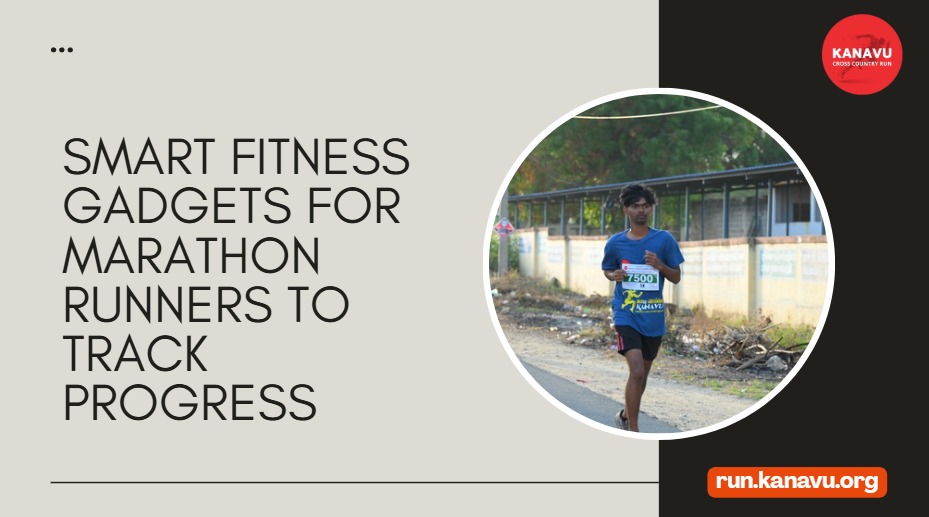 Smart Fitness Gadgets for Marathon Runners to Track Progress